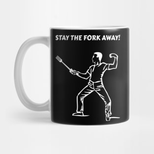 Stay the fork away! Mug